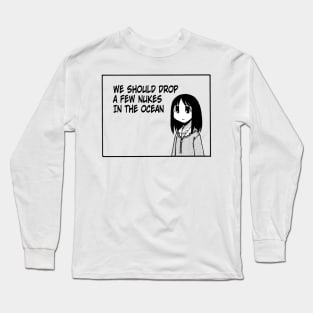 osaka nuke the ocean cute anime girl quote Long Sleeve T-Shirt